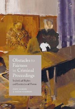 Obstacles to Fairness in Criminal Proceedings Obstacles to Fairness in Criminal Proceedings