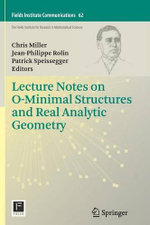 Lecture Notes on o-Minimal Structures and Real Analytic Geometry