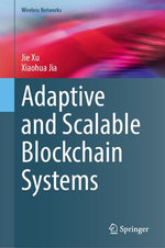 Adaptive and Scalable Blockchain Systems