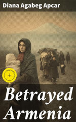 Betrayed Armenia