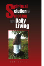 Spiritual Solution to Smoking and Daily Living