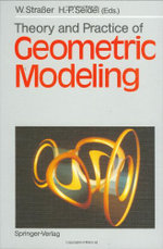 Theory and Practice of Geometric Modeling