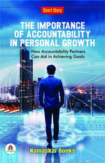 The Importance of Accountability in Personal Growth: How Accountability Partners Can Aid in Achieving Goals The Importance of Accountability in Personal Growth: How Accountability Partners Can Aid in Achieving Goals