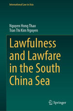 Lawfulness and Lawfare in the South China Sea