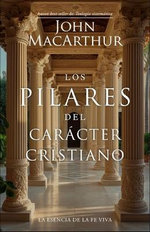 Los Pilares del Caracter Cristiano (the Pillars of Christian Character)