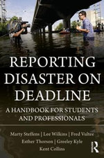 Reporting Disaster on Deadline