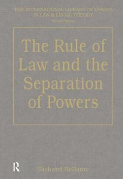 The Rule of Law and the Separation of Powers
