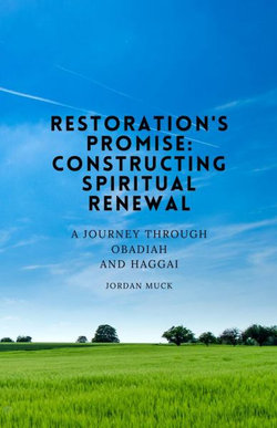 Restoration's Promise: Constructing Spiritual Renewal