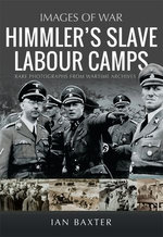 Himmler's Slave Labour Camps