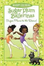 Sugar Plum Ballerinas: Sugar Plums to the Rescue!