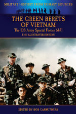 The Green Berets of Vietnam - The U.S. Army Special Forces 61-71 - The Illustrated Edition