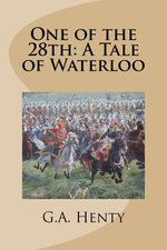 One of the 28th: A Tale of Waterloo