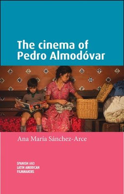 The cinema of Pedro Almodóvar The cinema of Pedro Almodóvar