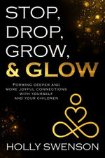 Stop, Drop, Grow, & Glow