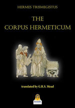 The Corpus Hermeticum The Corpus Hermeticum