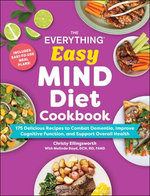 The Everything Easy MIND Diet Cookbook