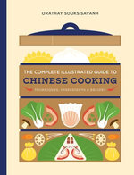 The Complete Illustrated Guide to Chinese Cooking