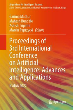 Proceedings of 3rd International Conference on Artificial Intelligence: Advances and Applications Proceedings of 3rd International Conference on Artificial Intelligence: Advances and Applications