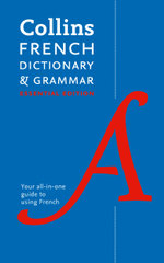French Essential Dictionary and Grammar: Two Books in One (Collins Essential)