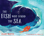 The Fish Who Found the Sea