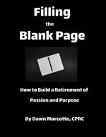 Filling The Blank Page: How to Build a Retirement of Passion and Purpose