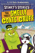 Stinky's Stories #3: the Three Smelly Goats Gruff