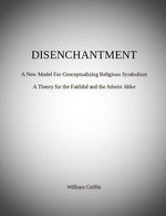 Disenchantment: A New Model for Conceptualizing Religious Symbolism