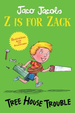 Z is for Zack: Tree House Trouble