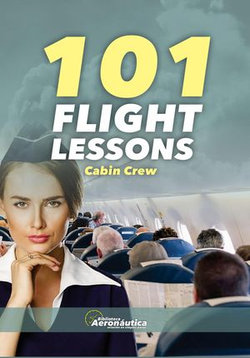 101 FLIGHT LESSONS Cabin Crew