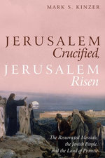 Jerusalem Crucified, Jerusalem Risen Jerusalem Crucified, Jerusalem Risen