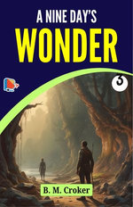 A Nine Days Wonder PART 3