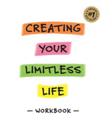 Creating Your Limitless Life