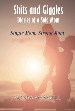 Shits and Giggles - Diaries of a Solo Mom Shits and Giggles - Diaries of a Solo Mom