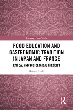 Food Education and Gastronomic Tradition in Japan and France