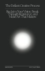 The Defiant Creative Process