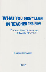 What You Didn't Learn in Teacher Training