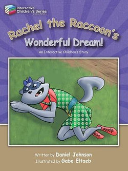 Rachel the Raccoon's Wonderful Dream!