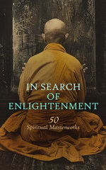 In Search of Enlightenment: 50 Spiritual Masterworks In Search of Enlightenment: 50 Spiritual Masterworks