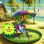 Life Lessons for Youth #3 Sharing, Imagination, Empathy, Social Skills, Family