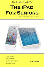 The Inside Guide to the iPad for Seniors