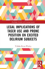 Legal Implications of Taser Use and Prone Position on Excited Delirium Subjects