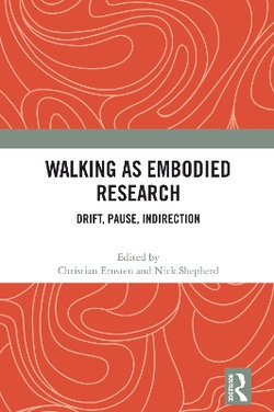 Walking as Embodied Research Walking as Embodied Research
