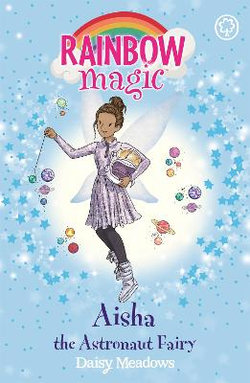 Rainbow Magic : Aisha the Astronaut Fairy