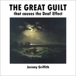 The Great Guilt That Causes the Deaf Effect