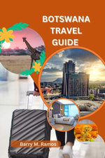 Botswana Travel Guide 2024