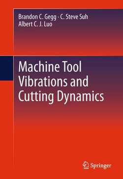 Machine Tool Vibrations and Cutting Dynamics