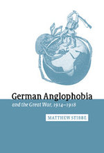 German Anglophobia and the Great War, 1914-1918