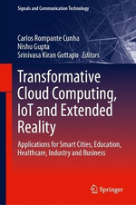 Transformative Cloud Computing, IoT and Extended Reality