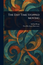 The Day Time Stopped Moving