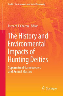 The History and Environmental Impacts of Hunting Deities
